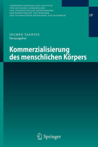 Title: Kommerzialisierung des menschlichen Kï¿½rpers / Edition 1, Author: Jochen Taupitz