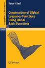 Construction of Global Lyapunov Functions Using Radial Basis Functions / Edition 1