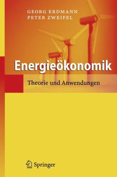 Energieökonomik: Theorie und Anwendungen