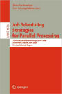 Job Scheduling Strategies for Parallel Processing: 12th International Workshop, JSSPP 2006, Saint-Malo, France, June 26, 2006, Revised Selected Papers / Edition 1