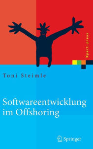 Title: Softwareentwicklung im Offshoring: Erfolgsfaktoren fï¿½r die Praxis, Author: Toni Steimle