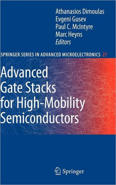 Advanced Gate Stacks for High-Mobility Semiconductors / Edition 1