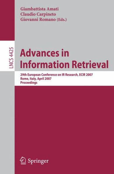 Advances in Information Retrieval: 29th European Conference on IR Research, ECIR 2007, Rome, Italy, April 2-5, 2007, Proceedings
