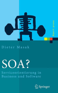 Title: SOA?: Serviceorientierung in Business und Software, Author: Dieter Masak