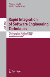 Title: Rapid Integration of Software Engineering Techniques: Third International Workshop, RISE 2006, Geneva, Switzerland, September 13-15, 2006. Revised Selected Papers / Edition 1, Author: Nicolas Guelfi