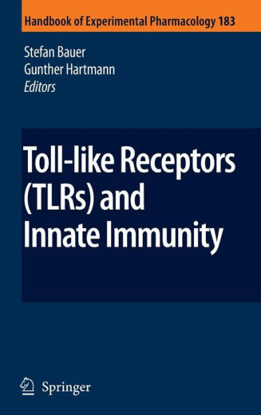 Toll-Like Receptors (TLRs) and Innate Immunity / Edition 1