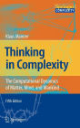 Thinking in Complexity: The Computational Dynamics of Matter, Mind, and Mankind / Edition 5