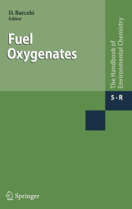 Title: Fuel Oxygenates / Edition 1, Author: Damià Barceló