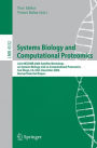 Systems Biology and Computational Proteomics: Joint RECOMB 2006 Satellite Workshops on Systems Biology, and on Computational Proteomics, San Diego, CA, USA, December 1-3, 2006, Revised Selected Papers / Edition 1