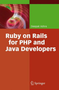Title: Ruby on Rails for PHP and Java Developers / Edition 1, Author: Deepak Vohra