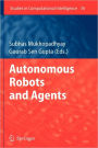 Autonomous Robots and Agents / Edition 1