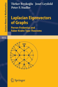 Title: Laplacian Eigenvectors of Graphs: Perron-Frobenius and Faber-Krahn Type Theorems / Edition 1, Author: Tïrker Biyikoglu