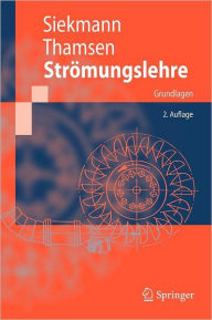 Title: Strömungslehre: Grundlagen / Edition 2, Author: H.E. Siekmann