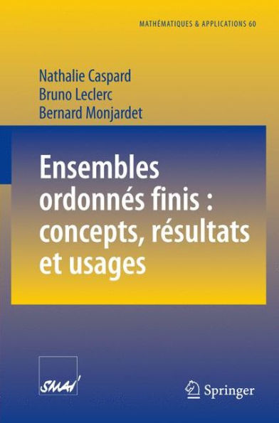 Ensembles ordonnés finis : concepts, résultats et usages / Edition 1