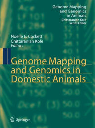 Title: Genome Mapping and Genomics in Domestic Animals / Edition 1, Author: Noelle E. Cockett