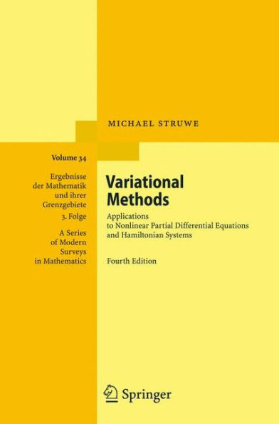 Variational Methods: Applications to Nonlinear Partial Differential Equations and Hamiltonian Systems / Edition 4