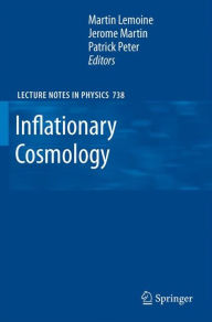 Title: Inflationary Cosmology, Author: Martin Lemoine
