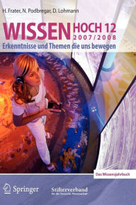 Title: Wissen Hoch 12: Erkenntnisse und Themen die uns bewegen 2007/2008, Author: Harald Frater