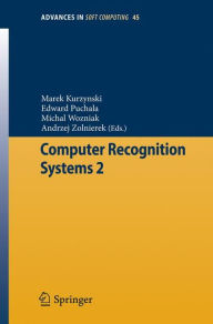 Title: Computer Recognition Systems 2 / Edition 1, Author: Marek Kurzynski