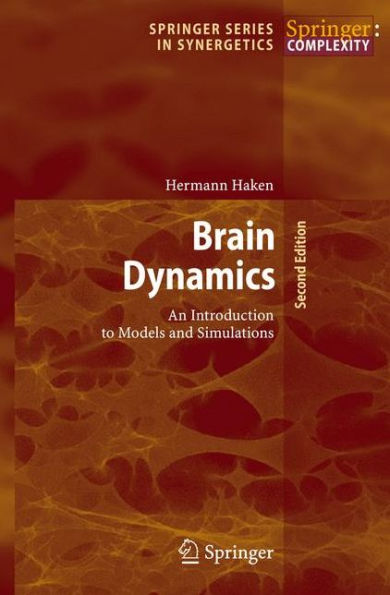 Brain Dynamics: An Introduction to Models and Simulations / Edition 2