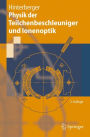 Physik der Teilchenbeschleuniger und Ionenoptik