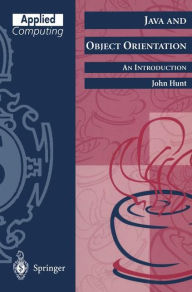 Java and Object Orientation: An Introduction