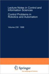 Title: Control Problems in Robotics and Automation / Edition 1, Author: Bruno Siciliano