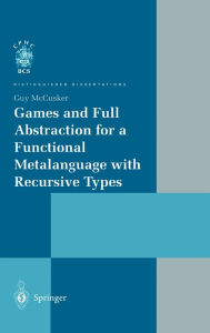 Title: Games and Full Abstraction for a Functional Metalanguage with Recursive Types, Author: Guy McCusker