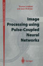 Image Processing Using Pulse-Coupled Neural Networks