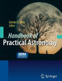 Handbook of Practical Astronomy / Edition 1