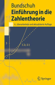 Title: Einführung in die Zahlentheorie / Edition 6, Author: Peter Bundschuh