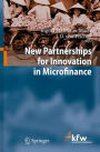 New Partnerships for Innovation in Microfinance / Edition 1