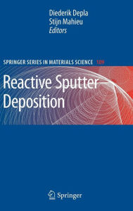 Title: Reactive Sputter Deposition / Edition 1, Author: Diederik Depla