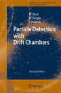 Particle Detection with Drift Chambers / Edition 2
