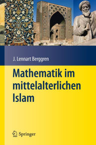 Title: Mathematik im mittelalterlichen Islam, Author: J. L. Berggren