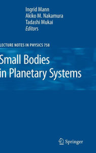 Title: Small Bodies in Planetary Systems / Edition 1, Author: Ingrid Mann