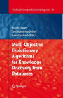 Multi-Objective Evolutionary Algorithms for Knowledge Discovery from Databases