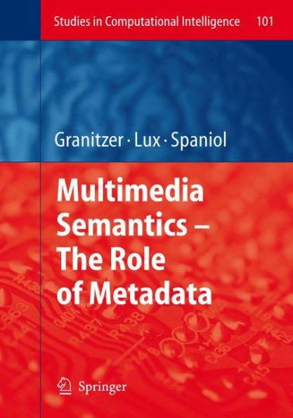 Multimedia Semantics - The Role of Metadata