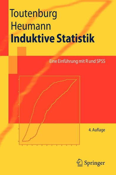 Induktive Statistik: Eine Einfï¿½hrung mit R und SPSS / Edition 4