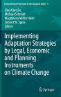 Implementing Adaptation Strategies by Legal, Economic and Planning Instruments on Climate Change / Edition 1