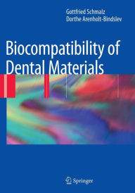 Title: Biocompatibility of Dental Materials / Edition 1, Author: Gottfried Schmalz