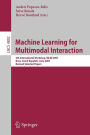 Machine Learning for Multimodal Interaction: 4th International Workshop, MLMI 2007, Brno, Czech Republic, June 28-30, 2007, Revised Selected Papers / Edition 1