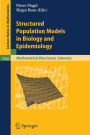 Structured Population Models in Biology and Epidemiology / Edition 1