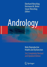 Title: Andrology: Male Reproductive Health and Dysfunction / Edition 3, Author: Eberhard Nieschlag