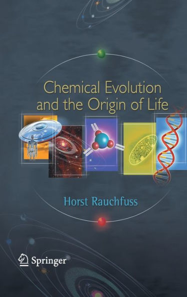 Chemical Evolution and the Origin of Life / Edition 1