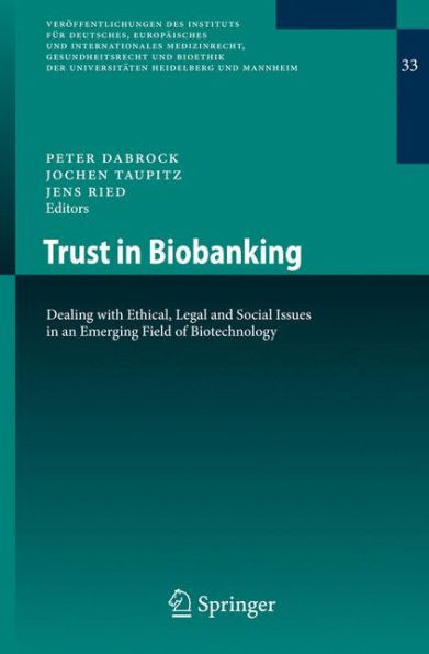 Trust in Biobanking: Dealing with Ethical, Legal and Social Issues in an Emerging Field of Biotechnology