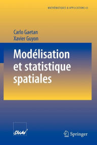 Title: Modélisation et statistique spatiales / Edition 1, Author: Carlo Gaetan