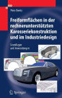 Freiformflï¿½chen in der rechnerunterstï¿½tzten Karosseriekonstruktion und im Industriedesign: Grundlagen und Anwendungen / Edition 1