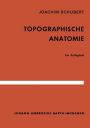 Topographische Anatomie: Ein Kollegheft