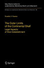 The Outer Limits of the Continental Shelf: Legal Aspects of their Establishment